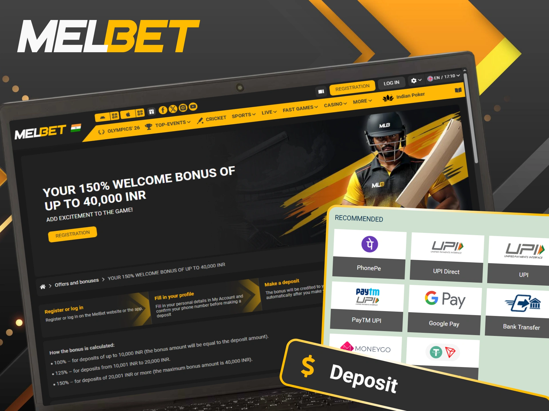 Claim your welcome bonus of up to 40,000 INR (150%) by making your first deposit into your Melbet account.