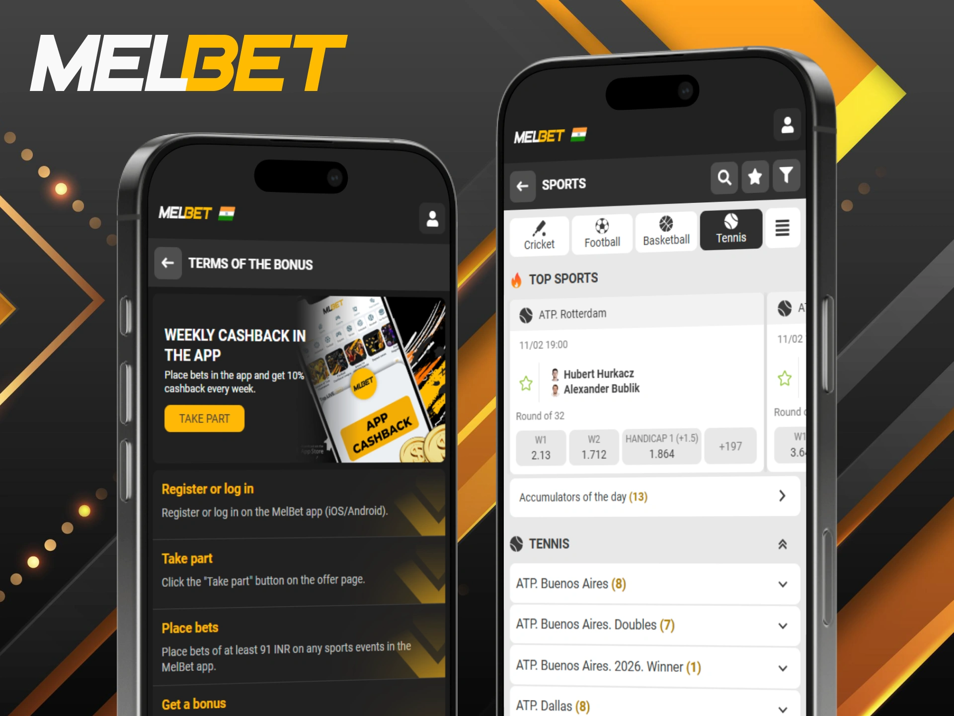 Get rewarded for your activity with weekly cashback via the Melbet app.