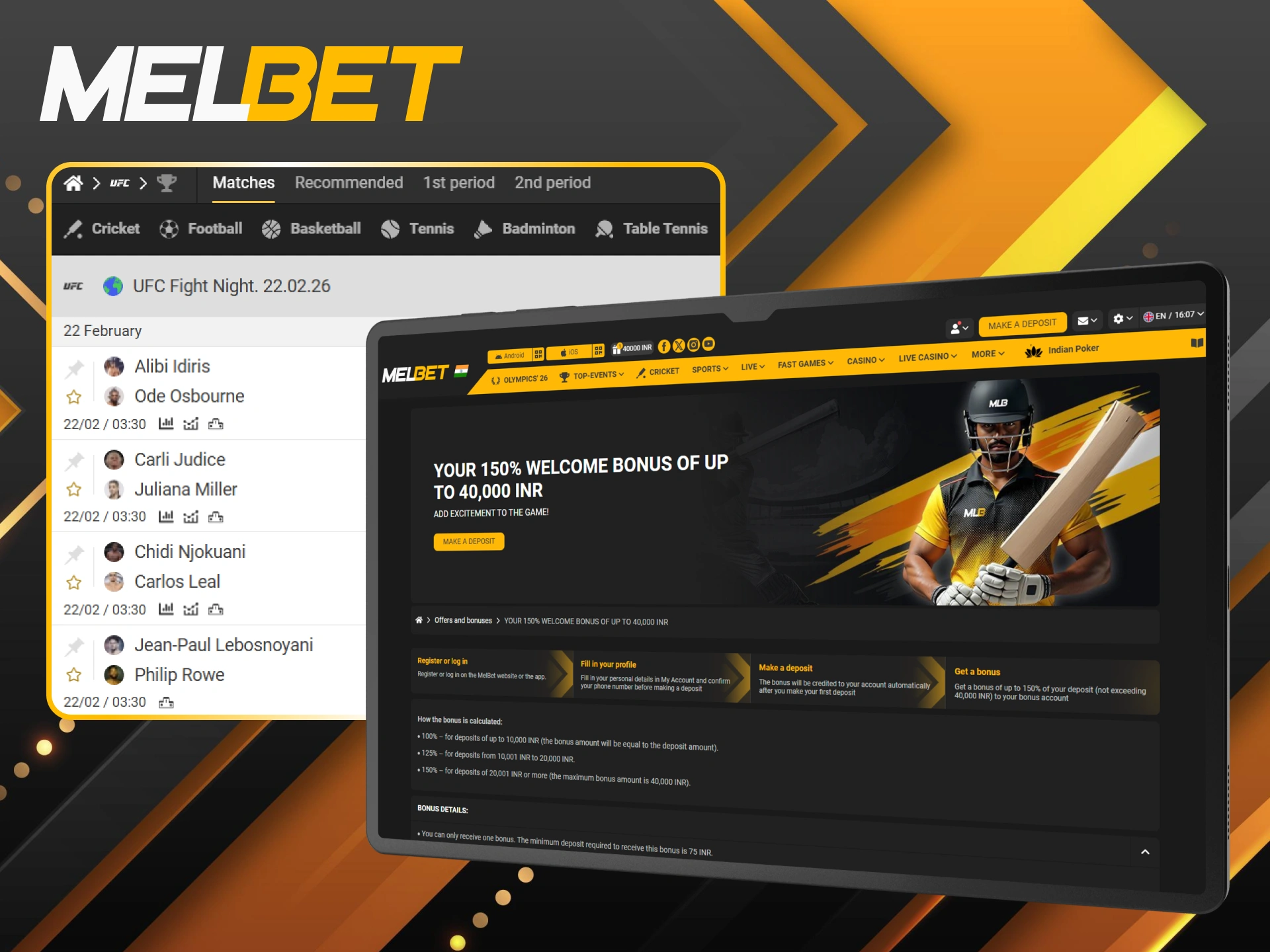 Kick off your Melbet UFC experience with a 150% welcome bonus.